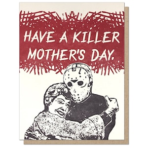 Funny Horror Movie Mother's Day Card - Have a Killer Mother's Day - 1980's Campy Monster Reference Unique Gift