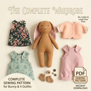 May include: A brown plush bunny doll surrounded by four outfits including a dark green floral dress, a light green floral romper, a peach jacket, and pink overalls. Includes small knit booties, four buttons, and text: THE COMPLETE WARDROBE, PDF SEWING PATTERN.