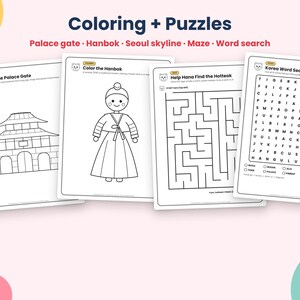 May include: A set of four printable activity sheets titled Coloring + Puzzles featuring a palace gate, a person in a hanbok, a maze titled Help Hana Find the Hotteok, and a Korea Word Search with a grid of letters and a list of words.