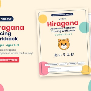 May include: A printable PDF Hiragana tracing workbook for ages 4-9, featuring 24 pages of Japanese alphabet practice. The cover displays the title My First Hiragana Japanese Alphabet Tracing Workbook, a cartoon tiger, and the hiragana characters あいうえお.