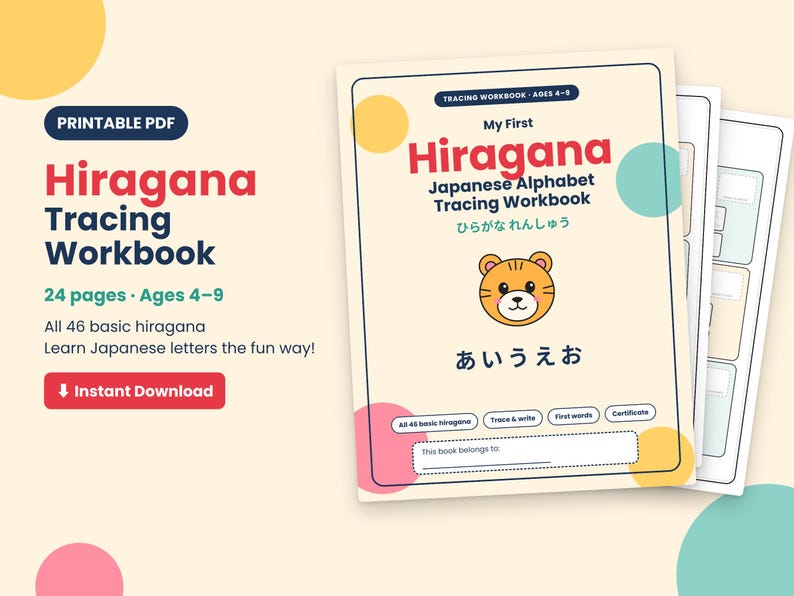 May include: A printable PDF Hiragana tracing workbook for ages 4-9, featuring 24 pages of Japanese alphabet practice. The cover displays the title My First Hiragana Japanese Alphabet Tracing Workbook, a cartoon tiger, and the hiragana characters あいうえお.