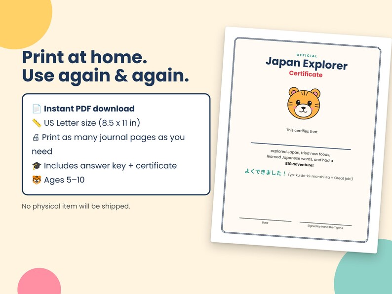May include: A printable Japan Explorer certificate featuring a cartoon tiger face icon, text stating This certifies that, lines for a name and date, and the Japanese phrase yoku dekimashita with its English translation, sized at 8.5 by 11 inches.