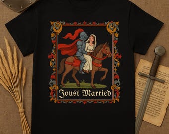 Joust Married Shirt Funny Wedding Gift Shirt Medieval Bride Groom Tee Renaissance Faire Wedding Shirt