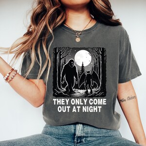 Bigfoot Mothman Shirt Comfort Colors, Cryptid Halloween Tee, They Only Come Out at Night, Spooky Forest Paranormal Graphic T-Shirt