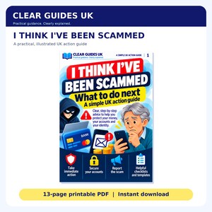May include: A 13-page printable PDF guide titled I THINK I'VE BEEN SCAMMED. The cover features a hooded figure at a laptop, a person looking concerned at a smartphone, a bank card, coins, and icons for taking action, securing accounts, and reporting scams.