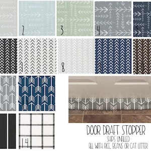 May include: A set of 14 fabric samples for a door draught stopper. The samples feature various arrow patterns in black, white, grey, blue, and green. The text "DOOR DRAFT STOPPER" is visible at the bottom of the image. The text "SHIPS UNFILLED" is visible below the title. The text "FILL WITH RICE, BEANS OR CAT LITTER" is visible below the previous text.