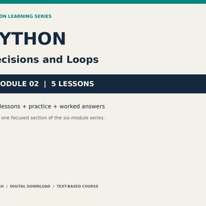 Python Module 2: Decisions and Loops - 5 Lessons, PDF Workbook and Practice Code