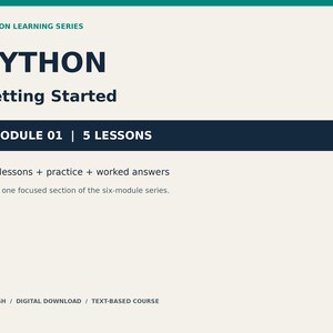 Python Module 1: Getting Started - 5 Lessons, PDF Workbook and Practice Code