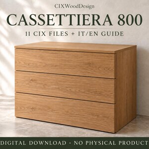 Puede incluir: Una cómoda de madera de color marrón claro con tres cajones horizontales. El texto CIXWoodDesign, CASSETTIERA 800, 11 CIX FILES + IT/EN GUIDE y DIGITAL DOWNLOAD NO PHYSICAL PRODUCT es visible en la imagen.
