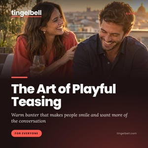May include: A digital graphic featuring the text tingelbell GUIDE, The Art of Playful Teasing, Warm banter that makes people smile and want more of the conversation, FOR EVERYONE, and tingelbell.com, overlaid on a photo of two smiling people.