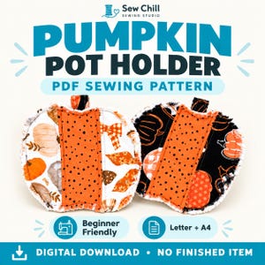 May include: A PDF sewing pattern for a pumpkin pot holder by Sew Chill Sewing Studio. The image displays two fabric pumpkin-shaped pot holders, one with a white background and one with a black background, both featuring orange centre panels.
