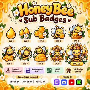 May include: A digital set of ten Honey Bee Sub Badges featuring yellow honey drops, honeycomb patterns, and bees with crowns and flowers. The graphic includes text labels from LVL 1 to LVL 10, file format icons, and platform logos for Twitch, Discord, YouTube, and Kick.