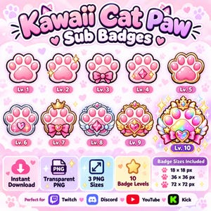 May include: A digital set of ten Kawaii Cat Paw sub badges in pink and gold, featuring various decorative elements like bows, crowns, hearts, and wings. The image includes text labels for levels 1 through 10, file format details, and badge sizes of 18x18, 36x36, and 72x72 pixels.