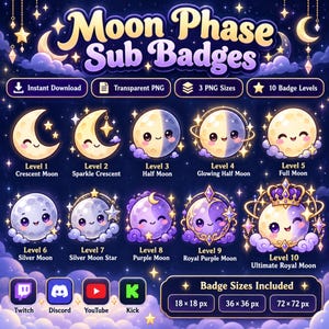 May include: A digital set of Moon Phase Sub Badges featuring ten levels of illustrated moons with faces, stars, and clouds. The text reads Moon Phase Sub Badges, Level 1 through 10, and includes sizes 18x18 px, 36x36 px, and 72x72 px for platforms.