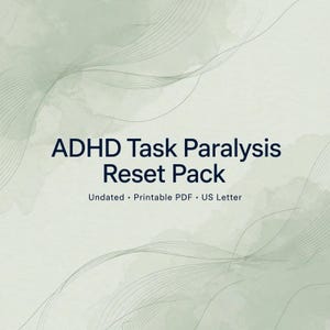 May include: A digital document titled ADHD Task Paralysis Reset Pack, Undated, Printable PDF, US Letter. The background features a pale sage green watercolor wash with thin, dark green swirling lines across the top and bottom corners.