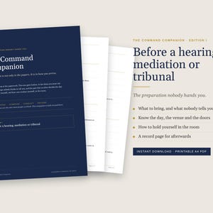 May include: A printable A4 PDF document titled The Command Companion, featuring a dark blue cover page with white text and interior pages with lined sections. The text includes Before a hearing, mediation or tribunal and lists preparation steps.