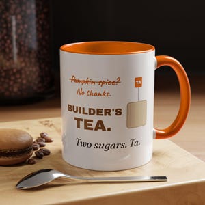 Builders Tea Mug, No Pumpkin Spice Funny British Autumn Tea Mug, Tea Lover Gift for Dad, Tradesman Gift, Brew Mug