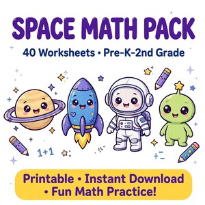 May include: A digital educational resource titled SPACE MATH PACK 40 Worksheets Pre-K-2nd Grade. It features cartoon illustrations of a planet, a rocket, an astronaut, and an alien, alongside pencils, stars, and math symbols on a white background.