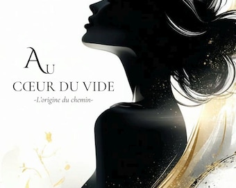 Au Cœur Du Vide, l'origine du chemin