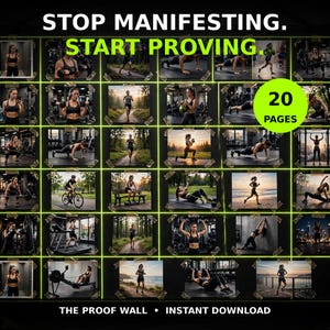 May include: A digital collage of 20 pages featuring various fitness activities, including weightlifting, running, and yoga. The text reads STOP MANIFESTING. START PROVING. and THE PROOF WALL • INSTANT DOWNLOAD. A bright green circle displays 20 PAGES.