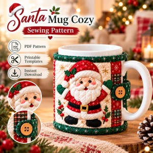 May include: A Santa Mug Cozy sewing pattern featuring a quilted fabric sleeve with a Santa Claus applique, green and red plaid accents, and a wooden button closure. The design includes text reading Santa Mug Cozy Sewing Pattern, PDF Pattern, Printable Templates, and Instant Download.
