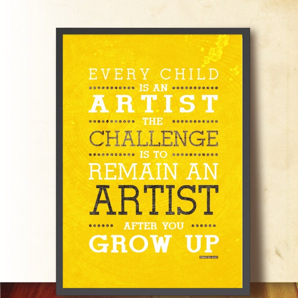 Every child is an artist, Poster art print. Quote Picasso poster. Typographic wall art. Yellow poster, Nursery decor. Baby poster