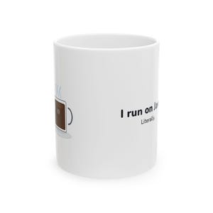 I Run on Java Literally Funny Programmer Coffee Mug Developer Gift 11oz 15oz