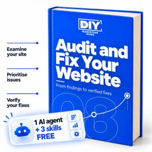 Può includere: Un libro con copertina rigida blu intitolato DIY Marketing Guide Audit and Fix Your Website From findings to verified fixes. La copertina presenta un grafico a linee bianco, il testo Examine your site, Prioritise issues, Verify your fixes e una grafica 1 AI agent + 3 skills FREE.
