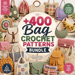 May include: A digital collection of 400 crochet bag patterns featuring various styles including totes, shoulder bags, crossbody bags, clutches, and backpacks. The image displays numerous finished crochet bags in diverse colors, shapes, and textures.