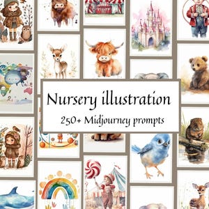 May include: A collection of watercolour-style nursery illustrations featuring various animals, castles, and children, with a central text box displaying the words Nursery illustration and 250+ Midjourney prompts in a black serif font.