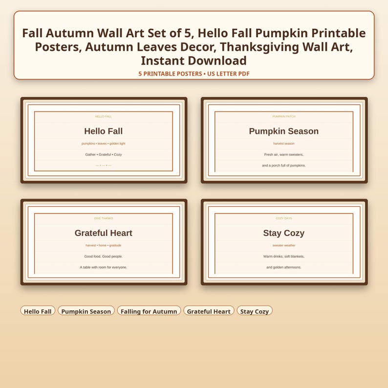 May include: A set of five printable wall art posters with a cream background and brown text. The posters feature autumn-themed phrases including Hello Fall, Pumpkin Season, Grateful Heart, and Stay Cozy, presented in a clean, minimalist layout.