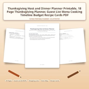 May include: An 18-page Thanksgiving host and dinner planner printable in US Letter PDF format. The document includes sections for a guest list, menu, cooking timeline, budget, and recipe cards, featuring black text on white paper sheets.