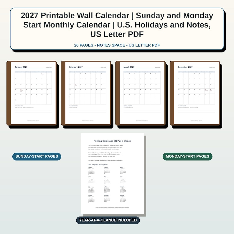 May include: A 2027 printable wall calendar set in US letter PDF format. Includes 26 pages with Sunday and Monday start monthly options, US holidays, and notes space. Features a printing guide and a 2027 at-a-glance page for monthly planning.