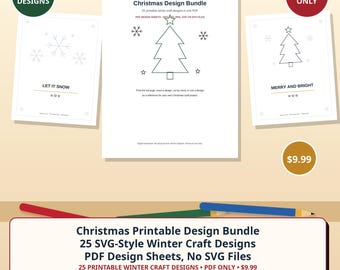 May include: A Christmas Design Bundle featuring 25 printable winter craft designs in one PDF. The sheets display line art of Christmas trees, snowflakes, and stars with text including "LET IT SNOW" and "MERRY AND BRIGHT". The bundle is for PDF only.