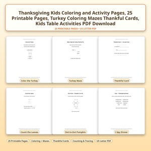 May include: A collection of 25 printable Thanksgiving activity pages in US Letter PDF format. The set includes turkey coloring sheets, mazes, thankful cards, counting exercises, dot-to-dot pumpkin puzzles, and I Spy games with black text on white paper.