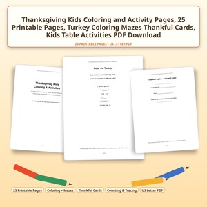 May include: A set of 25 printable Thanksgiving coloring and activity pages in US Letter PDF format. The pages feature turkey coloring, mazes, and thankful cards for kids. The design includes black text on white paper with colored pencils.