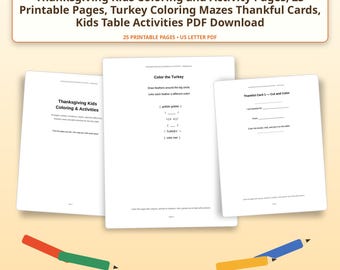 May include: A set of 25 printable Thanksgiving coloring and activity pages in US Letter PDF format. The pages feature turkey coloring, mazes, and thankful cards for kids. The design includes black text on white paper with colored pencils.