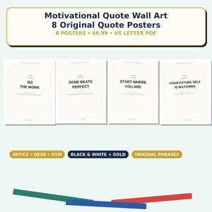 May include: A set of eight digital motivational quote posters in a US letter PDF format. The posters feature black text on a white background with gold accents, including phrases like DO THE WORK, DONE BEATS PERFECT, START WHERE YOU ARE, and YOUR FUTURE SELF IS WATCHING.