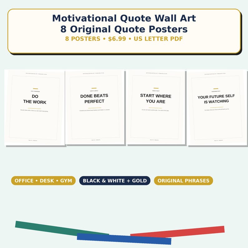 May include: A set of eight digital motivational quote posters in a US letter PDF format. The posters feature black text on a white background with gold accents, including phrases like DO THE WORK, DONE BEATS PERFECT, START WHERE YOU ARE, and YOUR FUTURE SELF IS WATCHING.