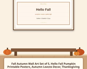 Op de afbeelding: Een rechthoekige wandkunstprint met de tekst Hello Fall, pumpkins, leaves, golden light, Gather, Grateful en Cozy. Het ontwerp is bruin omlijst en staat op een lichte achtergrond met oranje pompoenillustraties aan de onderkant.