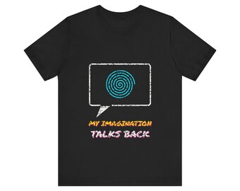 My Imagination Talks Back Tee