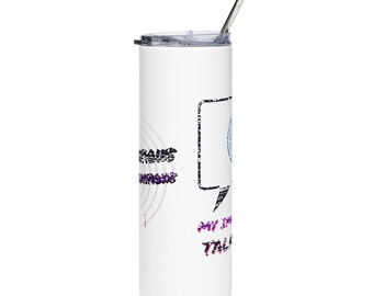 My Imagination Talks Back 20oz Skinny Tumbler