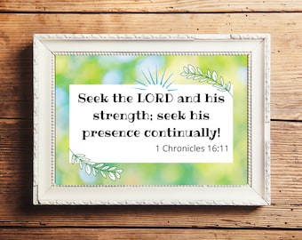 Bible Verse Printable, 1 Chronicles 16:11, Scripture Wall Art, Scripture Printable Art, Christian Gift, Home Decor, Baptism Confirmation