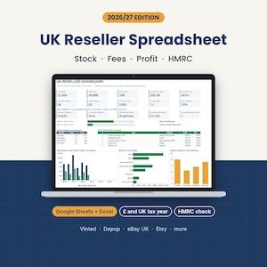 Könnte beinhalten: Ein Laptop zeigt ein UK Reseller Spreadsheet Dashboard mit Finanzdaten, Diagrammen und Tabellen. Der Bildschirm zeigt Kennzahlen für Lagerbestand, Gebühren, Gewinn und HMRC. Text enthält 2026/27 Edition, Google Sheets + Excel und Plattformnamen.