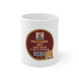Professional Idiot Caretaker Christmas Patch Mug Mom Edition, Funny Holiday Sarcastic Coffee Mug, Dept Of Last Nerves, Xmas Gift
