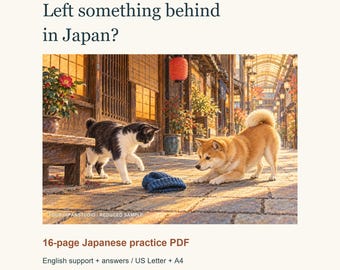 May include: A 16-page Japanese practice PDF titled Left something behind in Japan? featuring an illustration of a black and white cat and a tan Shiba Inu dog facing a blue knit hat on a stone path in a Japanese street setting.