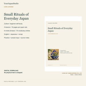 Puede incluir: Una guía de estudio digital titulada Small Rituals of Everyday Japan, que incluye 6 lecciones, 16 páginas, 6 frases modelo y 18 entradas de vocabulario. La portada muestra texto y una ilustración de flores de iris azules en un cuenco estampado.