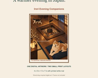 May include: Digital artwork titled A warmer evening in Japan and Irori Evening Companions featuring a Shiba Inu on a blue cushion, a cat, and a traditional sunken hearth with a kettle. Includes 4 x 5 in and 5 x 7 in print layouts.