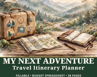 My Next Adventure Fillable Travel Itinerary Planner | 38 Page Travel Planner with Budget Spreadsheet | Printable Vacation Planner