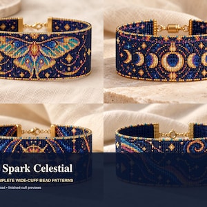 May include: Four wide-cuff bracelets featuring intricate beadwork patterns in deep blue, gold, and vibrant accents. Designs include a moth, moon phases, a sun, and a starry night sky. The text reads Soul Spark Celestial, FOUR COMPLETE WIDE-CUFF BEAD PATTERNS.